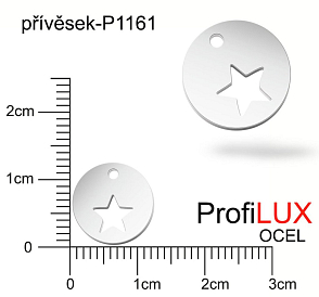Přívěsek Chirurgická Ocel ozn-P1161 PLACIČKA s hvězdou velikost pr.12mm tl.1.0mm. Velikost otvoru pr. 1,5mm. Řada přívěsků ProfiLUX. 