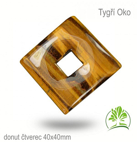 TYGŘÍ OKO čtverec donut-o velikosti 40x40mm tl.6,0mm.